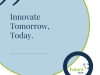 Innovate Tomorrow - Today